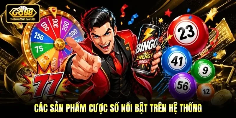Các sản phẩm cược số nổi bật trên hệ thống