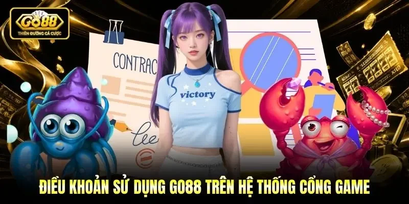 Điều khoản sử dụng Go88 trên hệ thống cổng game Điều khoản sử dụng Go88 trên hệ thống cổng game