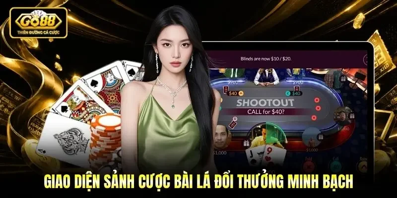 Giao diện sảnh cược bài lá đổi thưởng minh bạch Giao diện sảnh cược bài lá đổi thưởng minh bạch