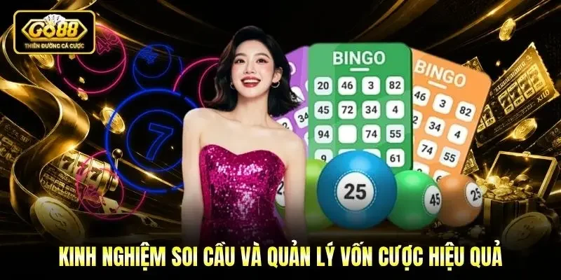 Kinh nghiệm soi cầu và quản lý vốn cược hiệu quả