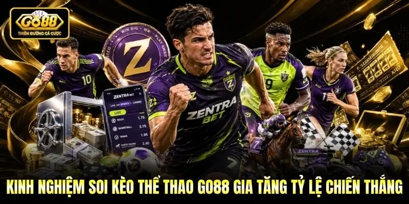 Kinh nghiệm soi kèo Thể thao Go88 gia tăng tỷ lệ chiến thắng Kinh nghiệm soi kèo Thể thao Go88 gia tăng tỷ lệ chiến thắng