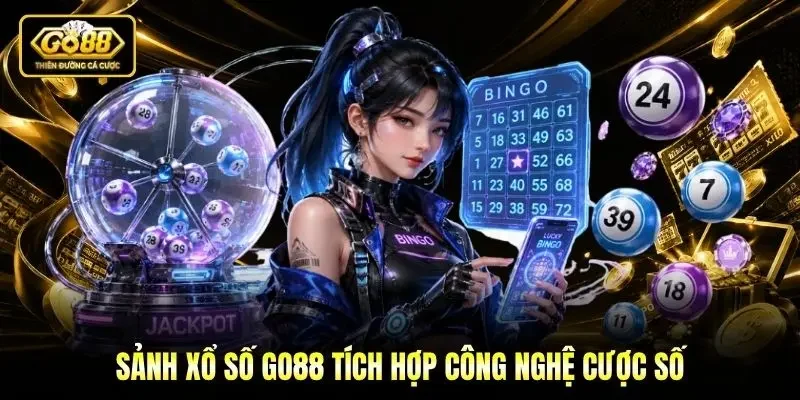 Sảnh Xổ số Go88 tích hợp công nghệ cược số