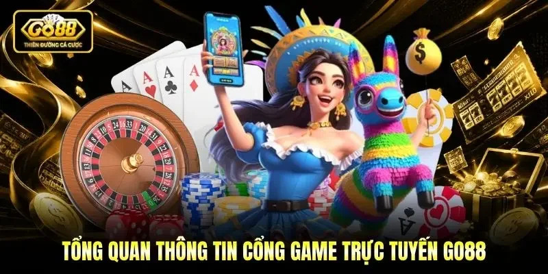 Tổng quan thông tin cổng game trực tuyến Go88